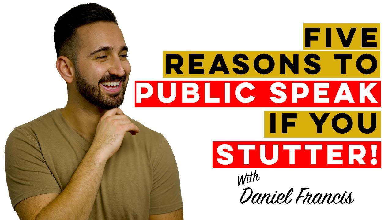 5 REASONS TO PUBLIC SPEAK IF YOU STUTTER! | Daniel Francis