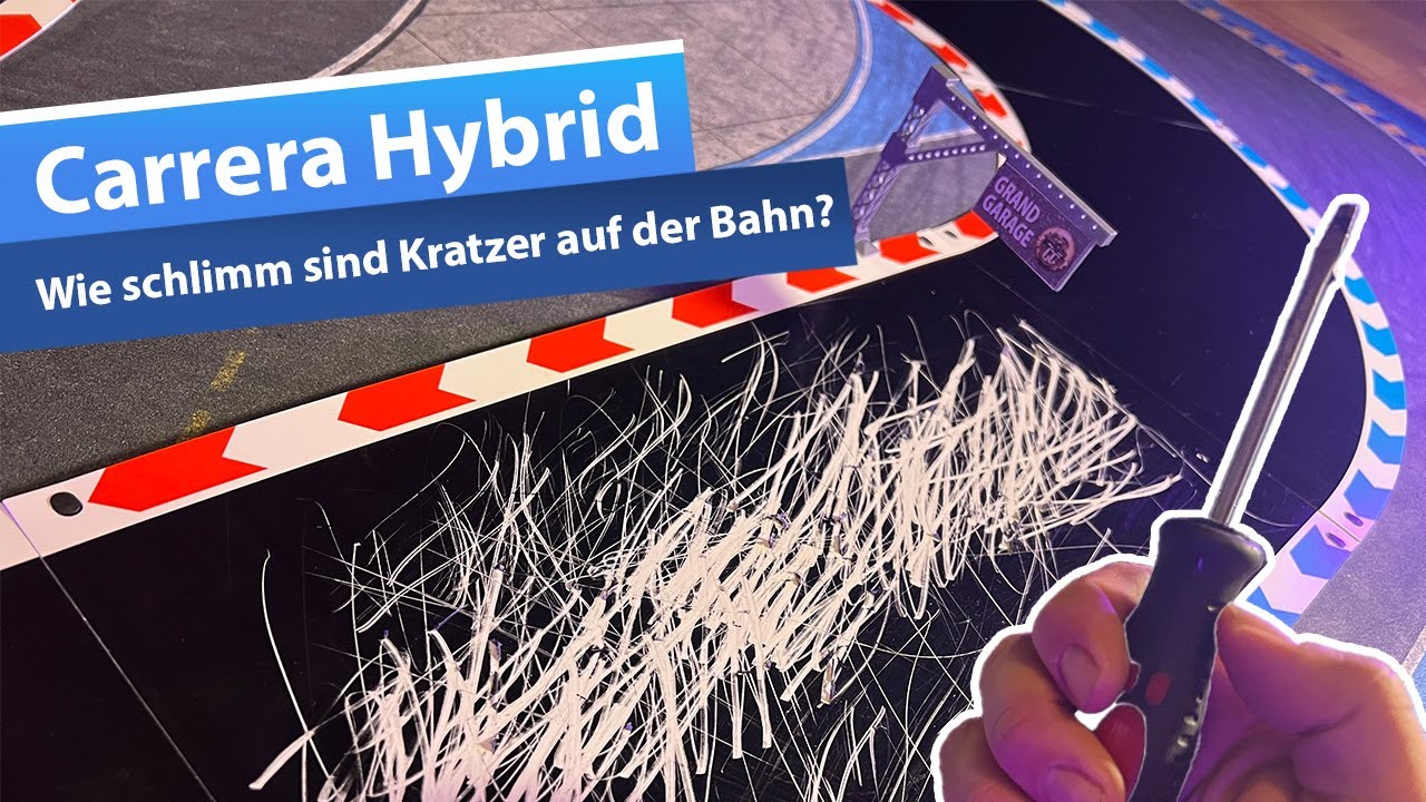 Carrera Hybrid: Wie schlimm sind Kratzer auf der Bahn? - der große Test!