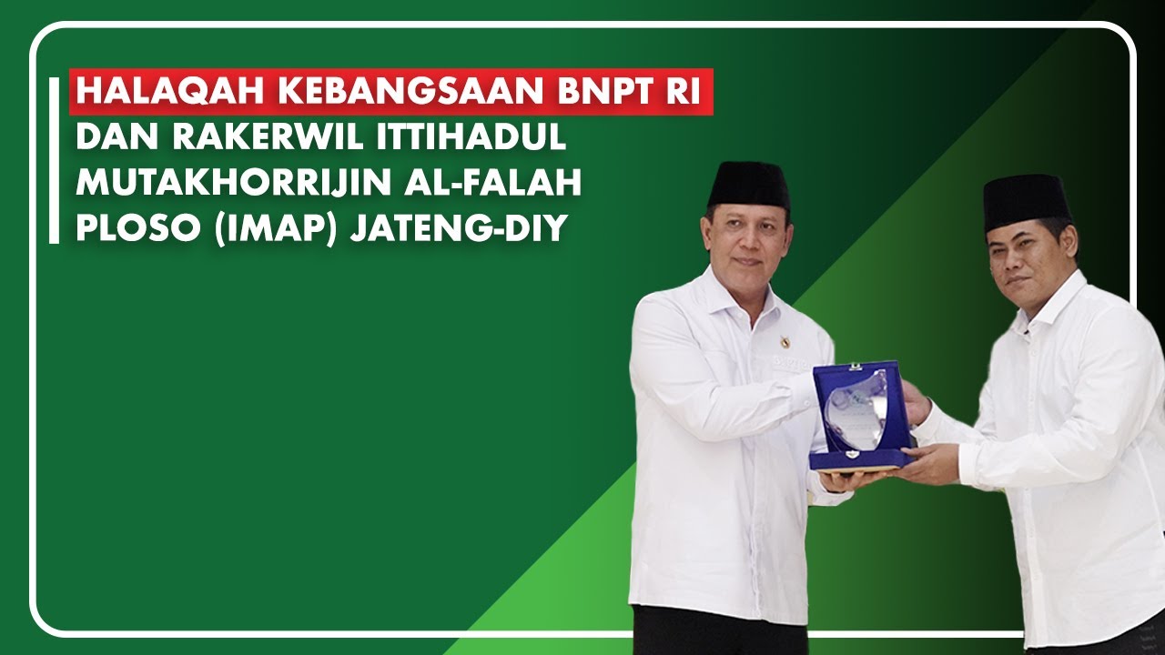 BNPT Gelar Halaqah Kebangsaan Bersama Ittihadul Mutakhorrijin Al-falah Ploso (IMAP) Jateng dan DIY
