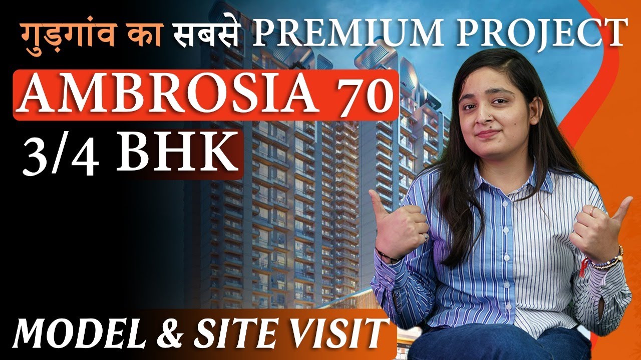AMBROSIA Sector 70 Gurugram | Model, Site Visit & Project Overview | Ultra Luxury 3/4 BHK Apartment
