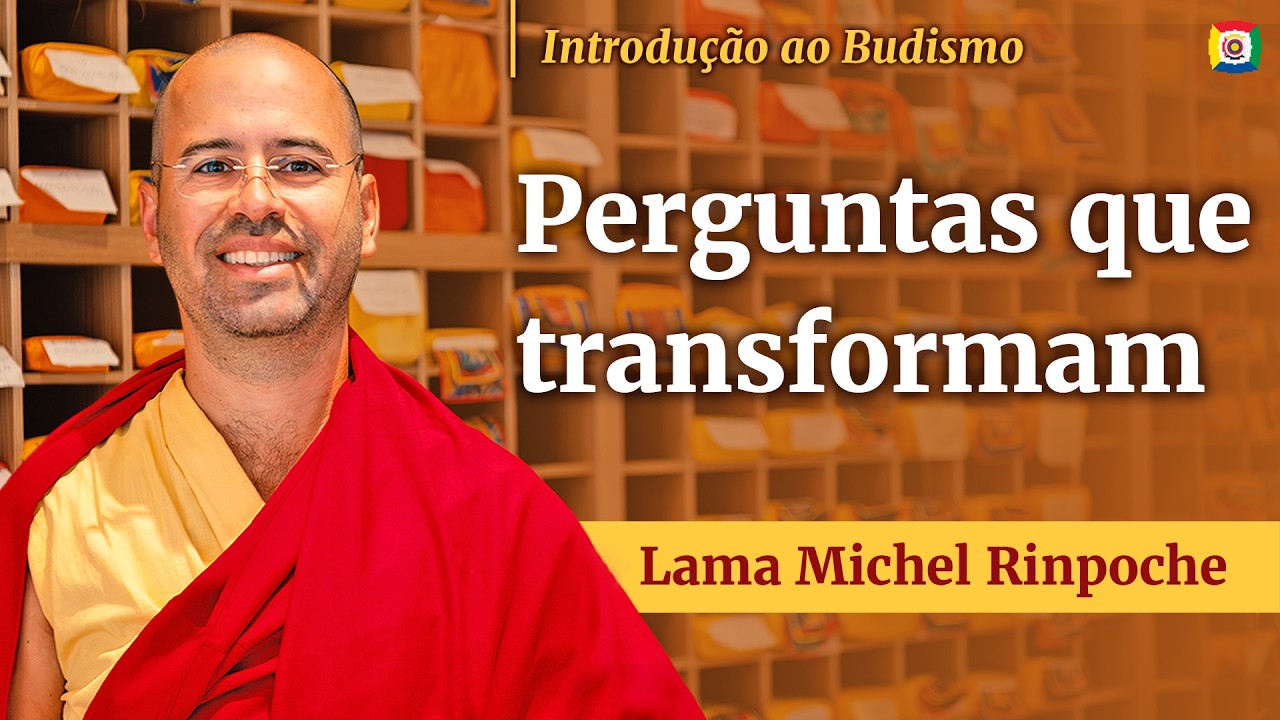 Sabedoria em Diálogo: Perguntas que Transformam - Lama Michel Rinpoche