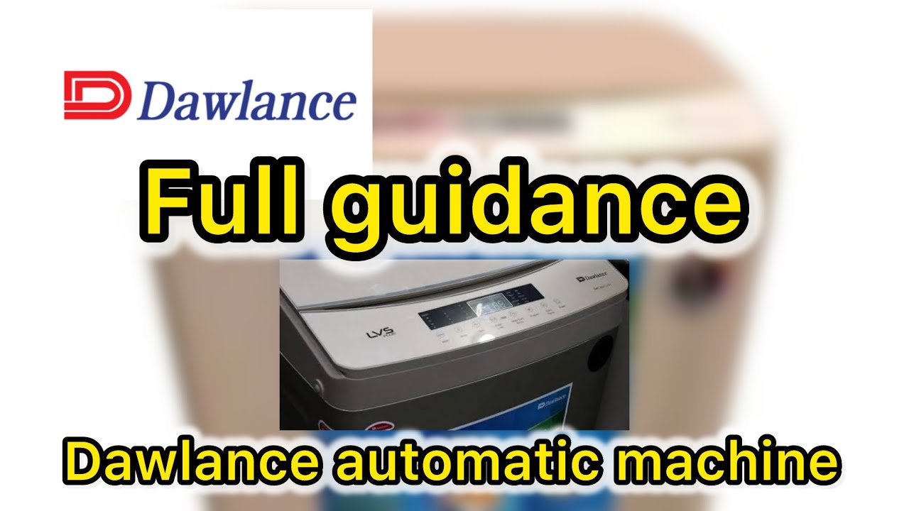 Proper use of Dawlance automatic machine❤️||automatic washing machine control panel|| deep cleaning