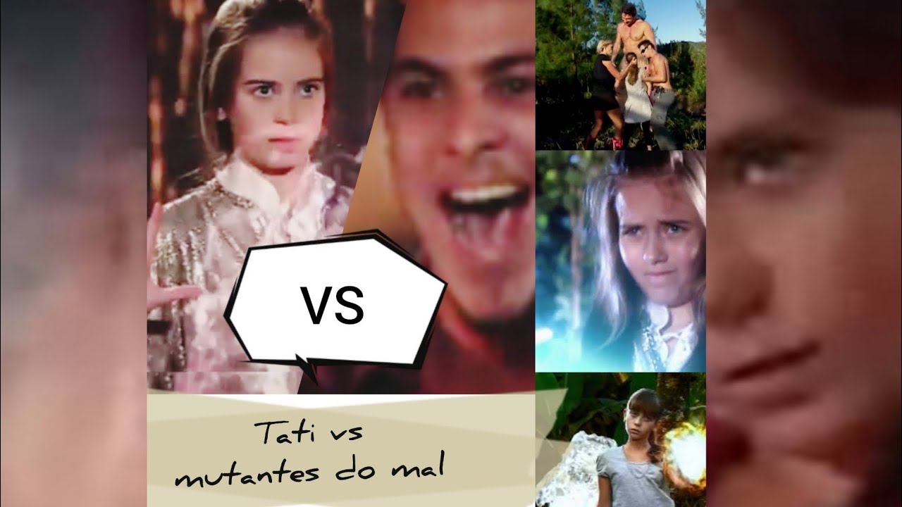 Tati vs mutantes do mal Os Mutantes