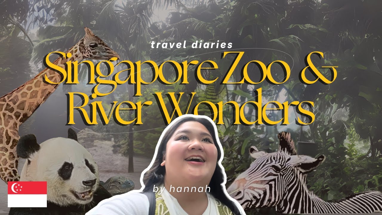 TRAVEL DIARIES - Singapore Zoo & River Wonders