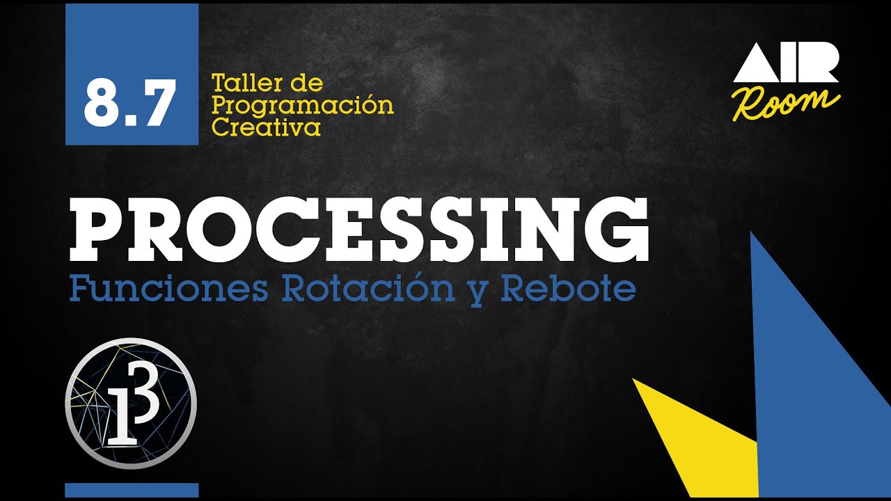 PROCESSING: 8.7 Funciones Rotación y Rebote [En español]