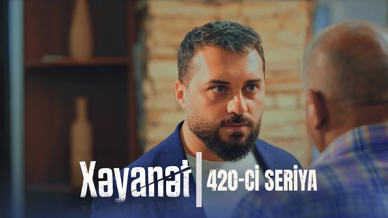 Xəyanət (3-cü mövsüm 420-ci Seriya)