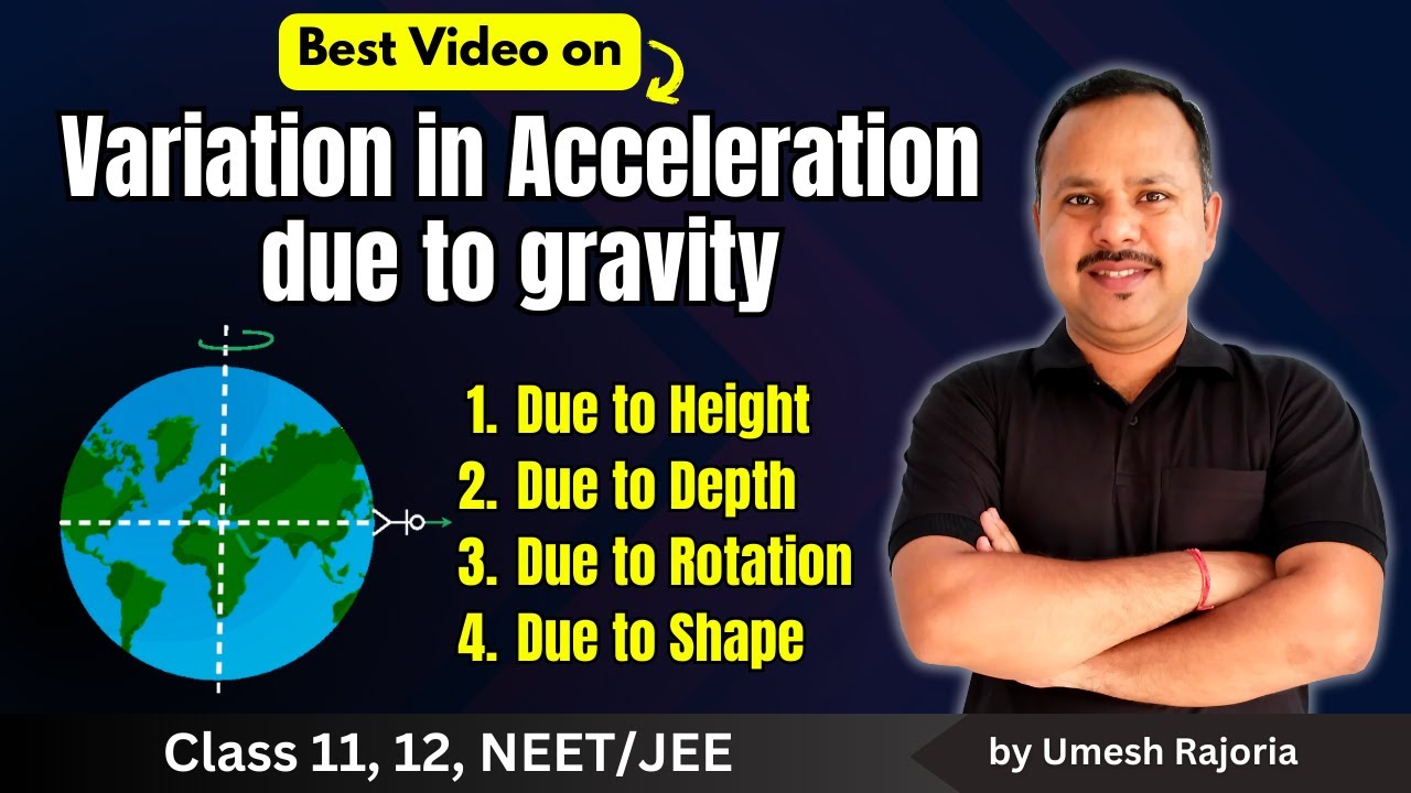 3. Variation in Acceleration due to gravity | Gravitation | 11th Physics #neet #umeshrajoria