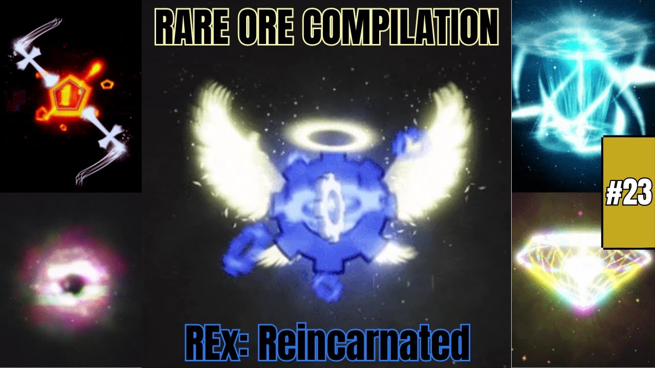 REx: REINCARNATED RARE ORE COMPILATION #23