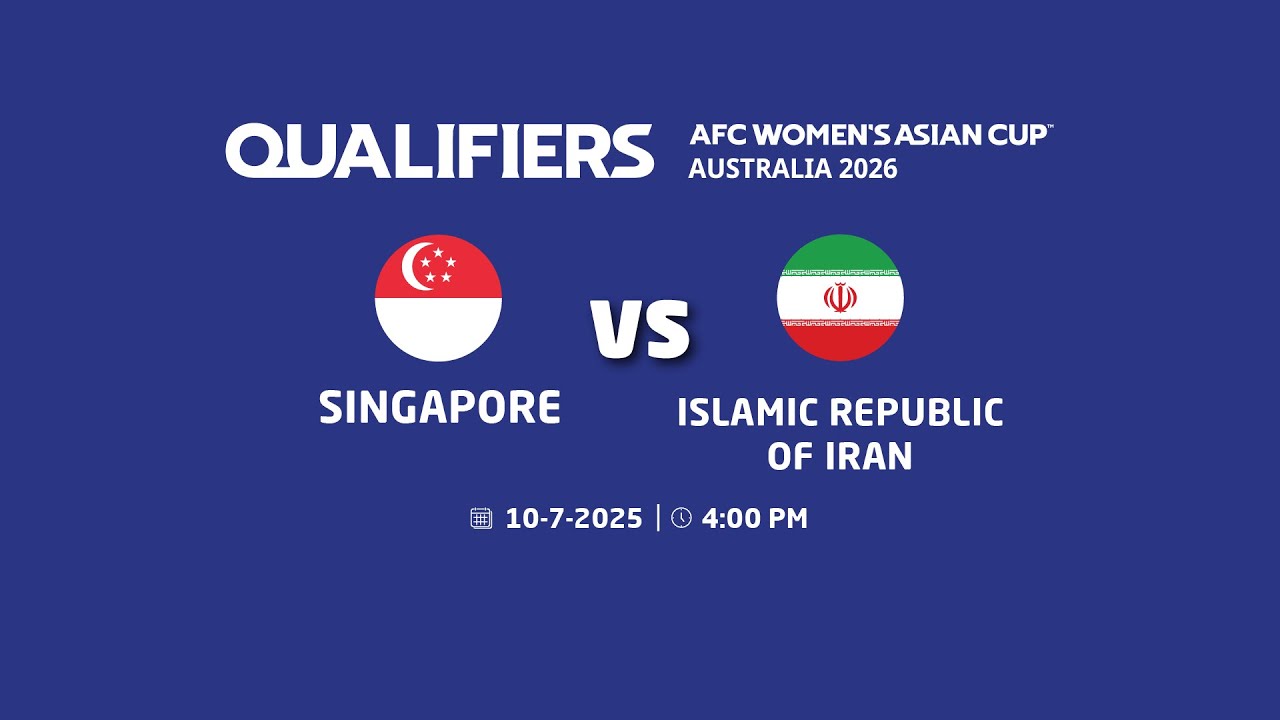 مباراة سنغافورة و إيران | تصفيات كأس اسيا للسيدات 2026 استراليا |