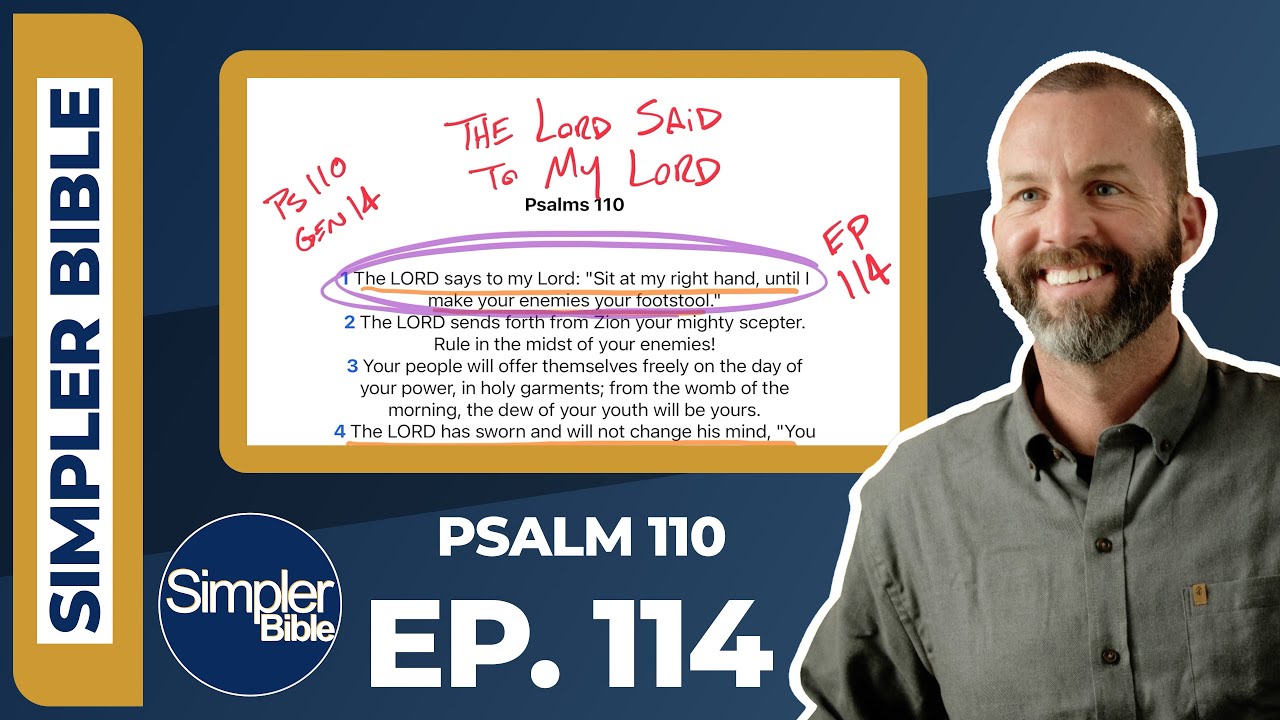 Ep  114  Psalm 110 | The Lord Said to My Lord