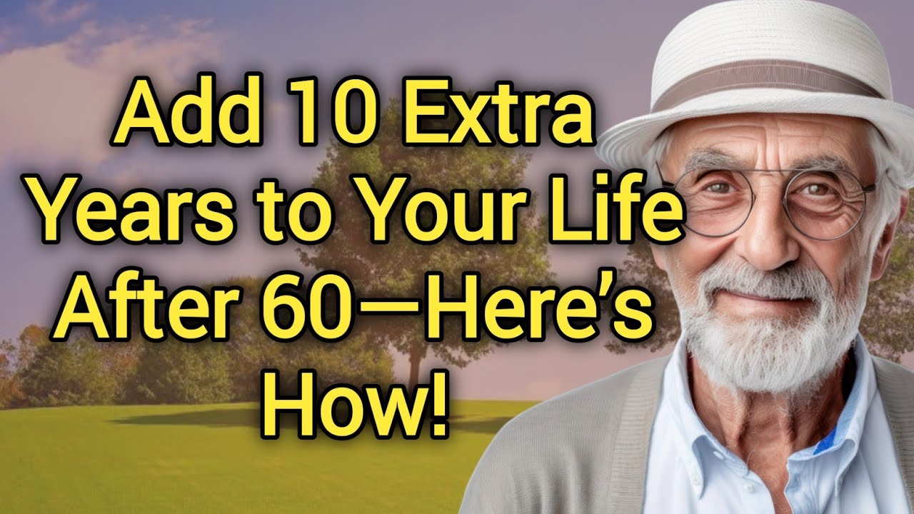 Want to Stay Healthy After 60? These 5 Habits Will Add 10 Extra Years to Your Life!