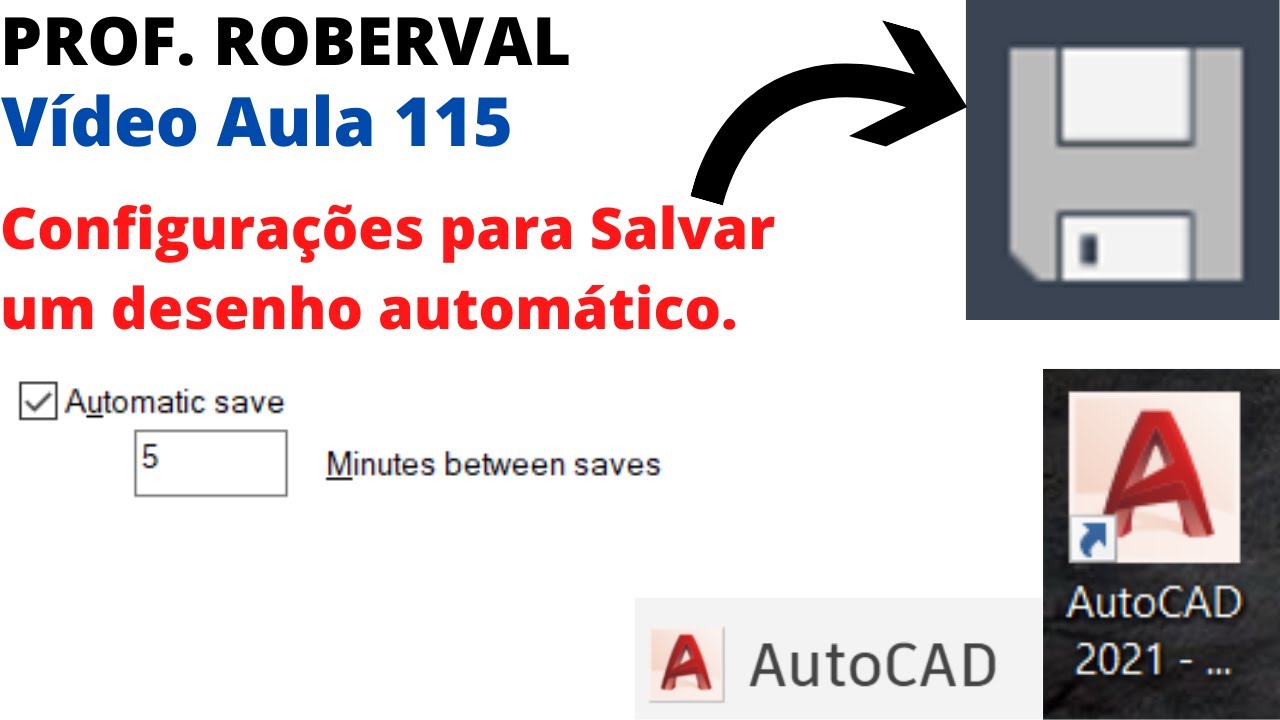 Aula 115 - Configura&ccedil;&otilde;es para Salvar um Desenho Autom&aacute;tico no AutoCAD 2021.