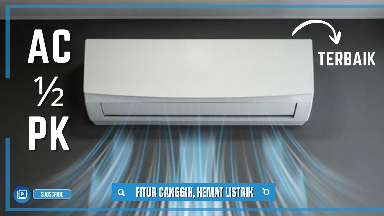 5 Rekomendasi AC ½ PK Terbaik Hemat Listrik & Tahan Lama 2026