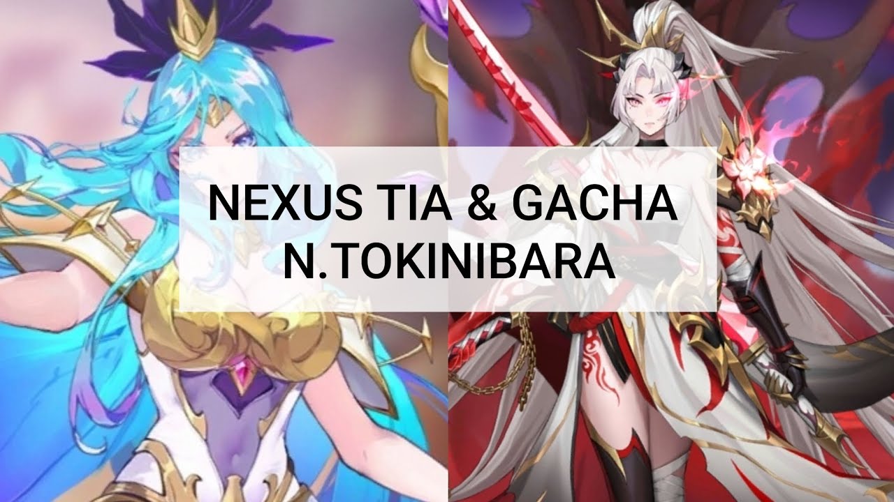 Nexus Tia & Gacha N.Tokinibara || SECRET BLESSING || MOBILE LEGENDS: Adventure