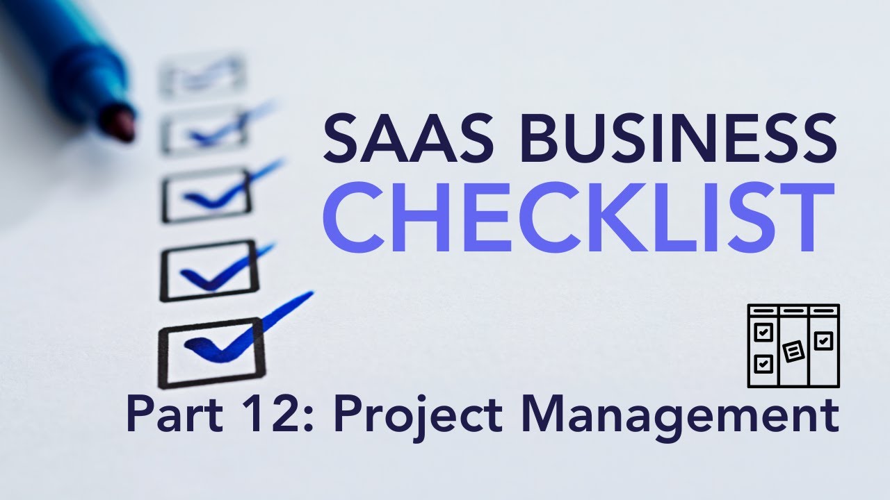 So You Want to Build a SaaS Business - Part 12: Project Management