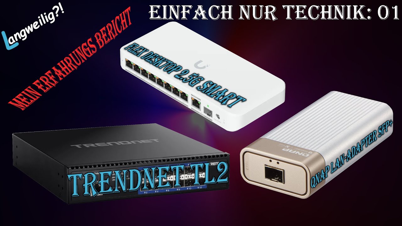 01 Netzwerk Update (Nutzer Erfahrung beim Einrichten): Einfach nur Technik: Folge 01