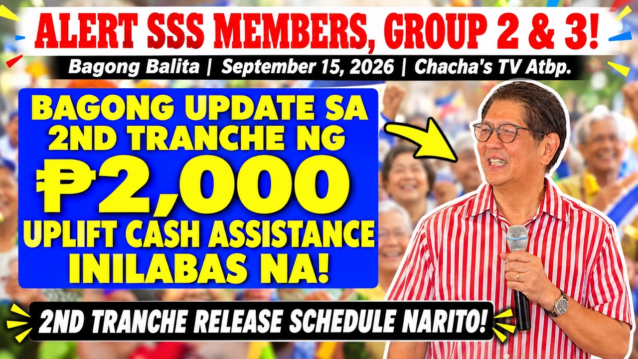 ☑️ HETO NA! UPDATE SA 2ND TRANCHE NG ₱2,000 UPLIFT CASH ASSISTANCE | ALERT SSS MEMBERS, GROUP 2 & 3!