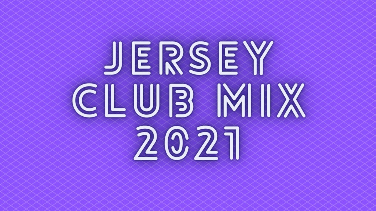 Jersey Club Mix 2021