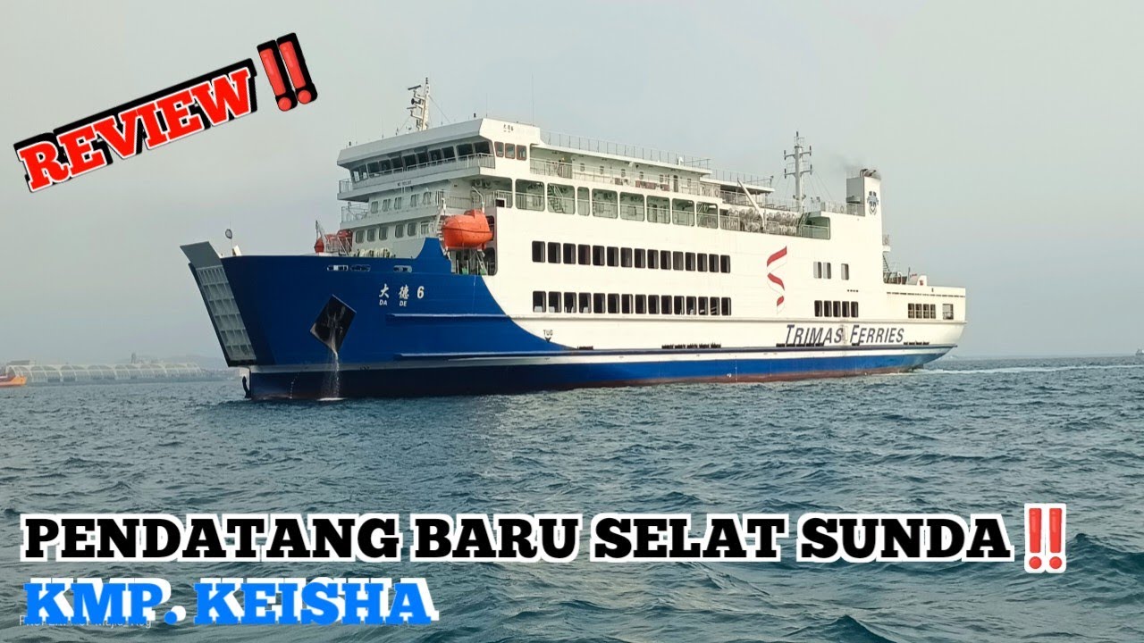 REVIEW PENDATANG BARU KMP.KEISHA‼️