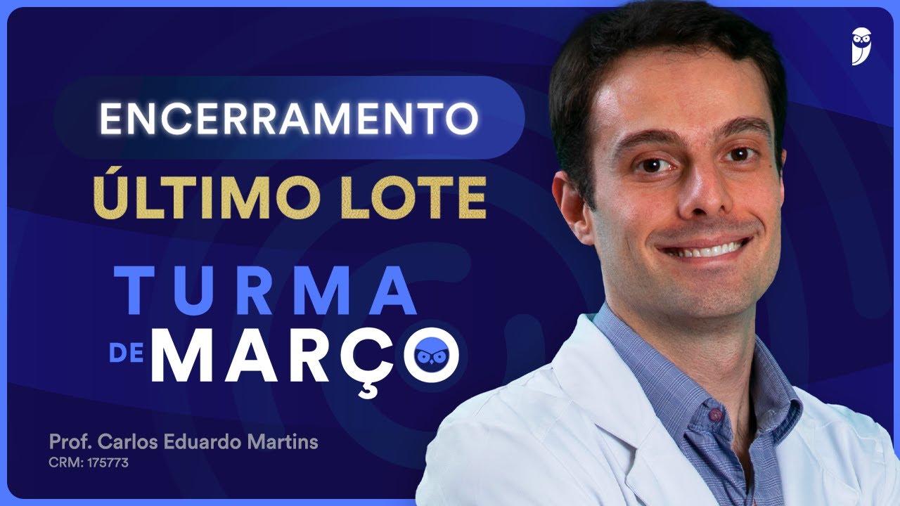 Encerramento Último Lote - Turma de Março Residência Médica e Revalida