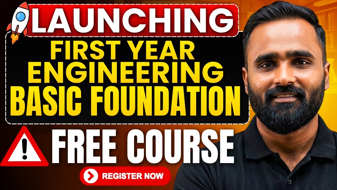 🚀FREE First Year Engineering Basic Foundation Course|Engineering Basics| @pradeepgiriacademy