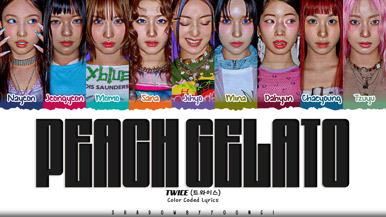 TWICE 'PEACH GELATO' Lyrics (트와이스 PEACH GELATO 가사) [Color Coded_Eng] | ShadowByYoongi