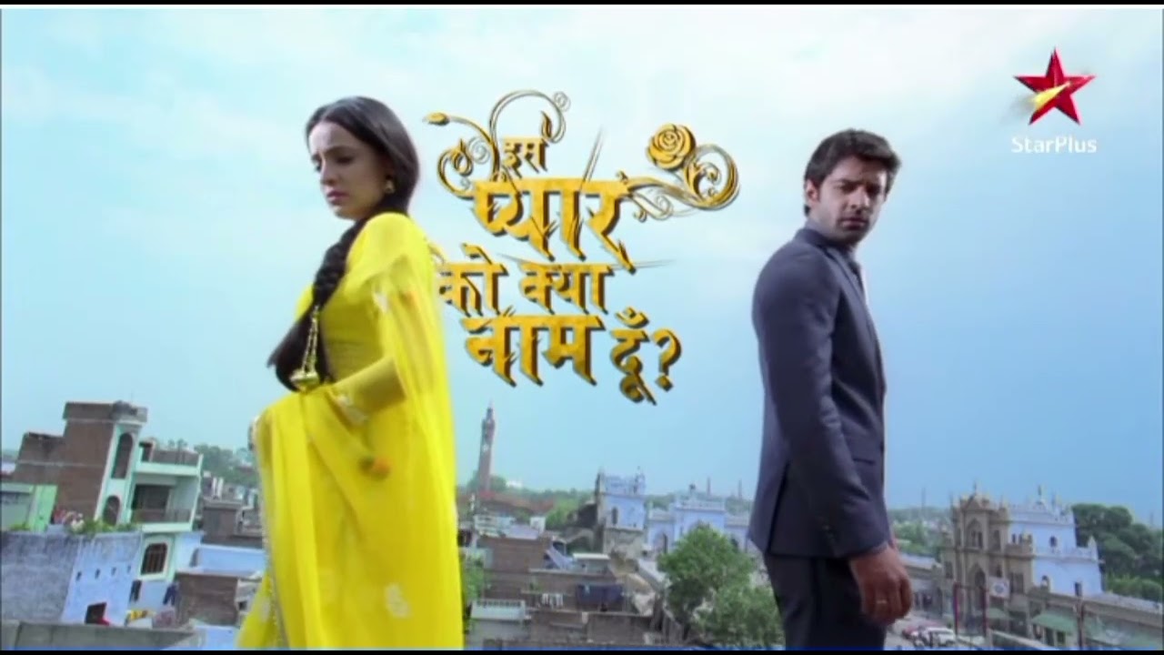 Is Pyaar Ko Kiya Naam Doon - Season 1 (Star Plus) - Part 1 - Opening theme and montage