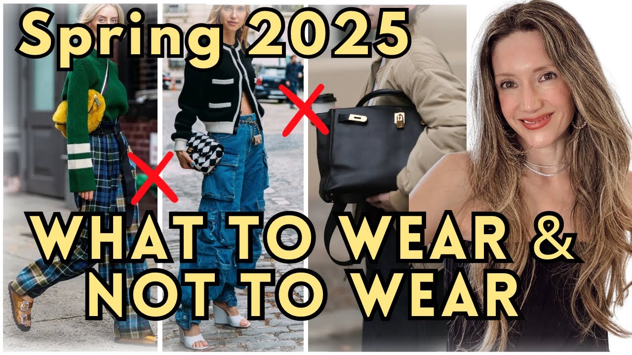 7 SPRING Fashion Trends To SKIP in 2025 + 7 That You Should Wear Instead!