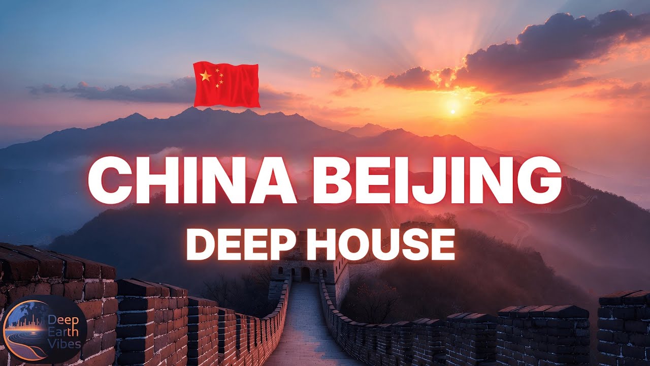 Beijing China Deep House Mix 2026 | 1 Ancient Chill Background Music for Work, Study & Focus.