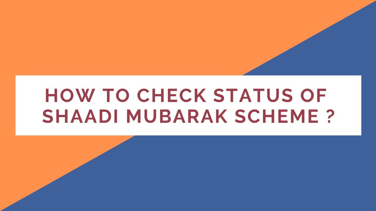 How to track status of Shaadi Mubarak scheme?