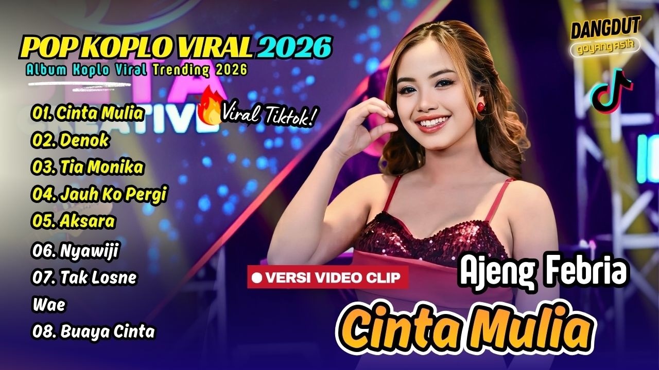 Ajeng Febria - CINTA MULIA | DENOK | TIA MONIKA | JAUH KO PERGI | AKSARA || FULL ALBUM DANGDUT KOPLO