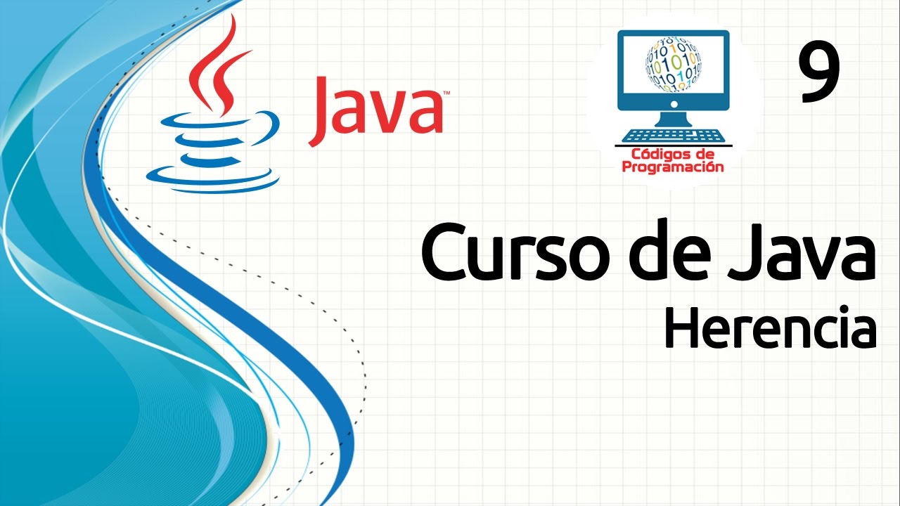Curso Java - 9: Herencia