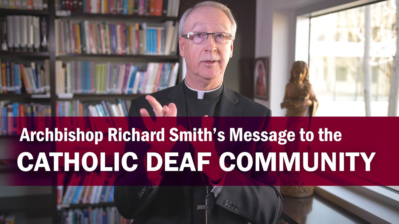 A Message to the Catholic Deaf Community | @ArchEdmonton