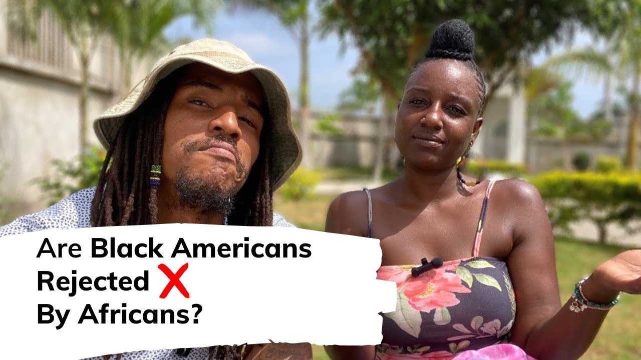 Why Some Blacks Feel Africans Hate Them