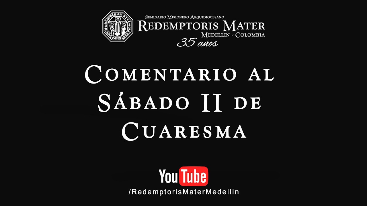 Comentario al Sábado II de Cuaresma