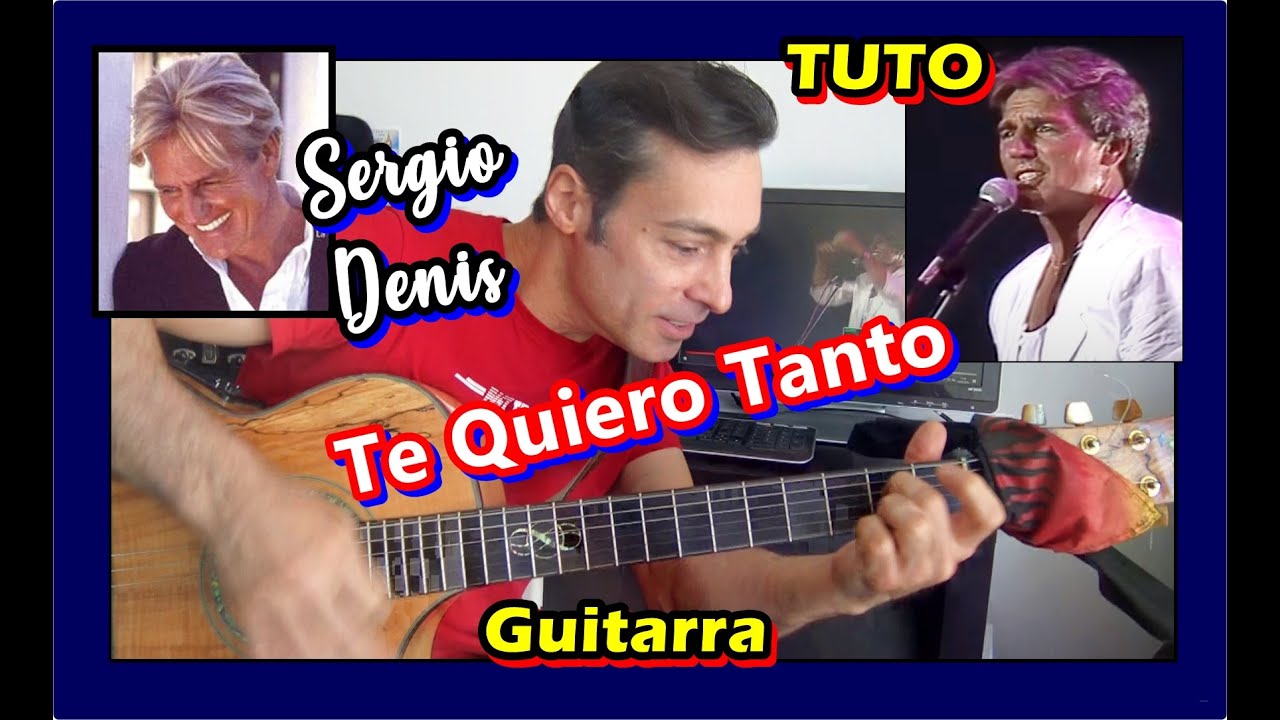 COMO Tocar 🎸 TE QUIERO TANTO de SERGIO DENIS (GUITARRA) Acordes y RITMICA,Tutorial FACIL, Homenaje