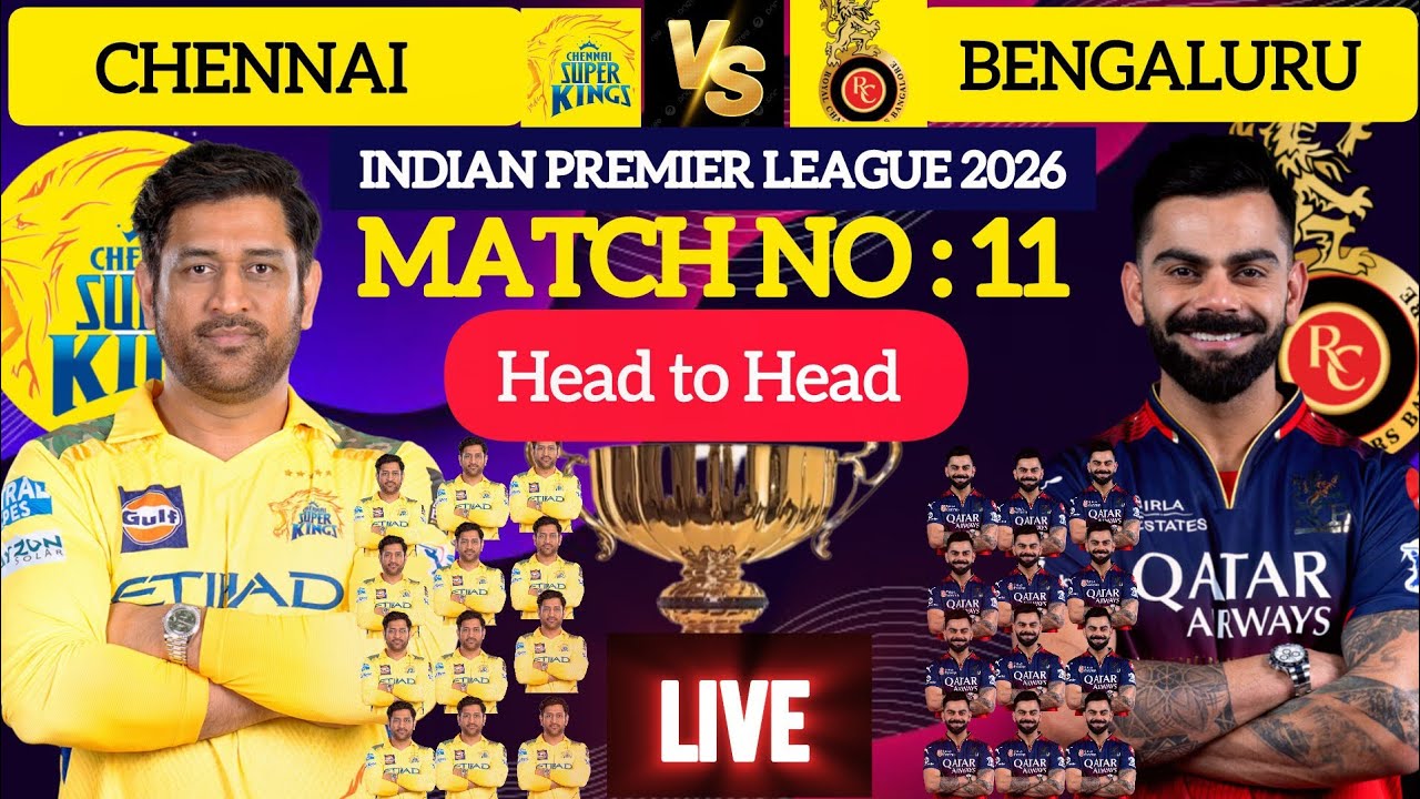 IPL 2026 Match-11 | Bengaluru vs Chennai Playing 11 | RCB vs CSK Playing 11 2026 | CSK vs RCB 2026