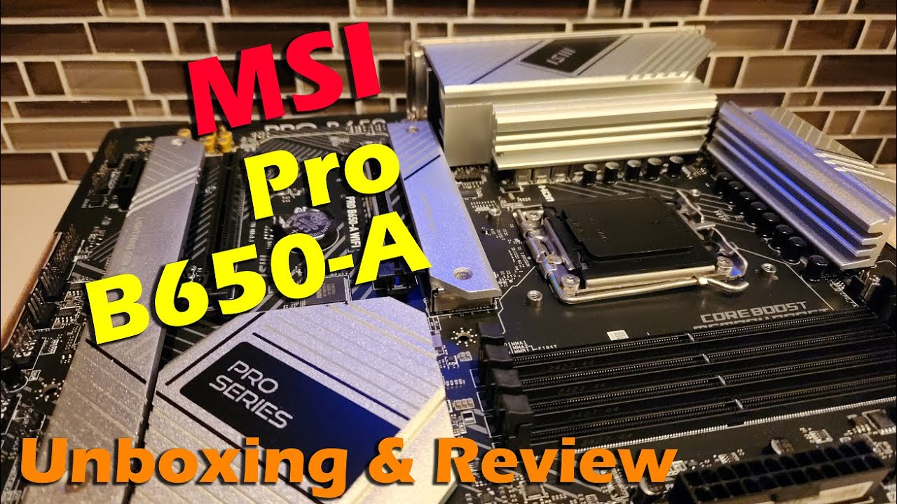 MSI PRO B650-A WIFI | Unboxing, Build Installation, and Review