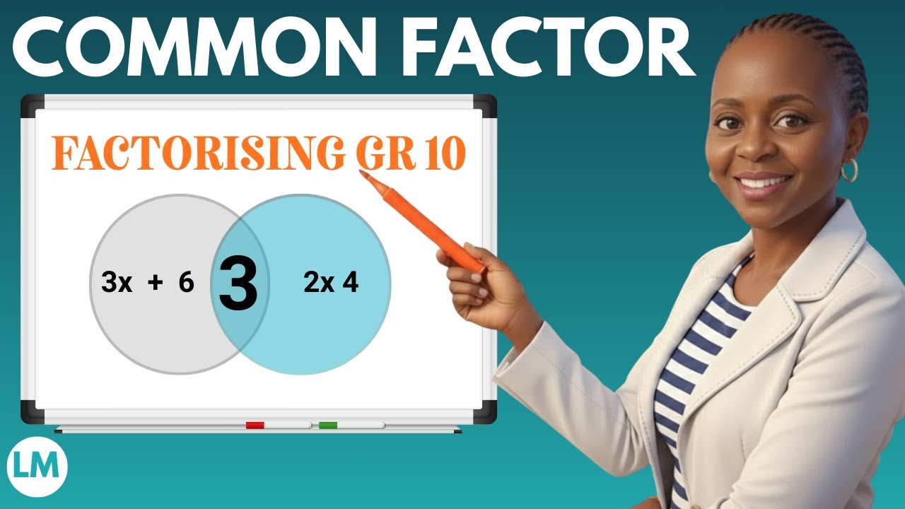 Common Factor - FACTORISING Grade 10 Maths
