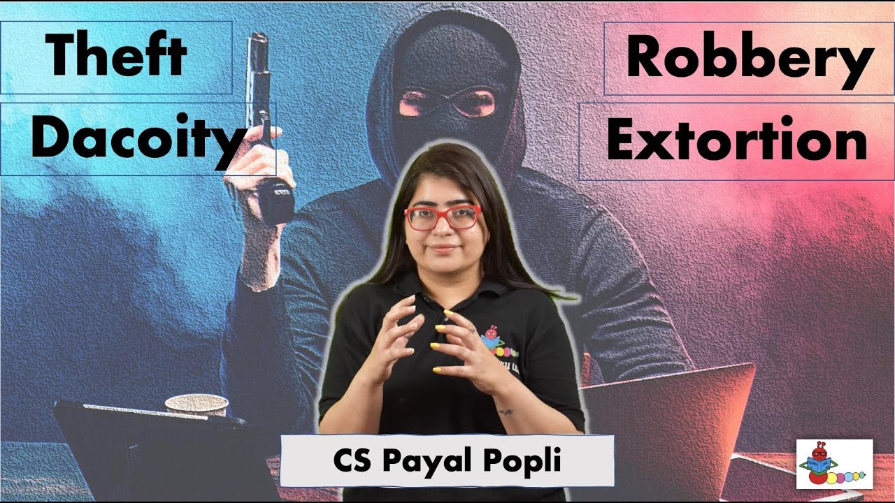 How Theft, Dacoity, Robbery & Extortion are different from one another?|Theft| Robbery| Dacoity| IPC