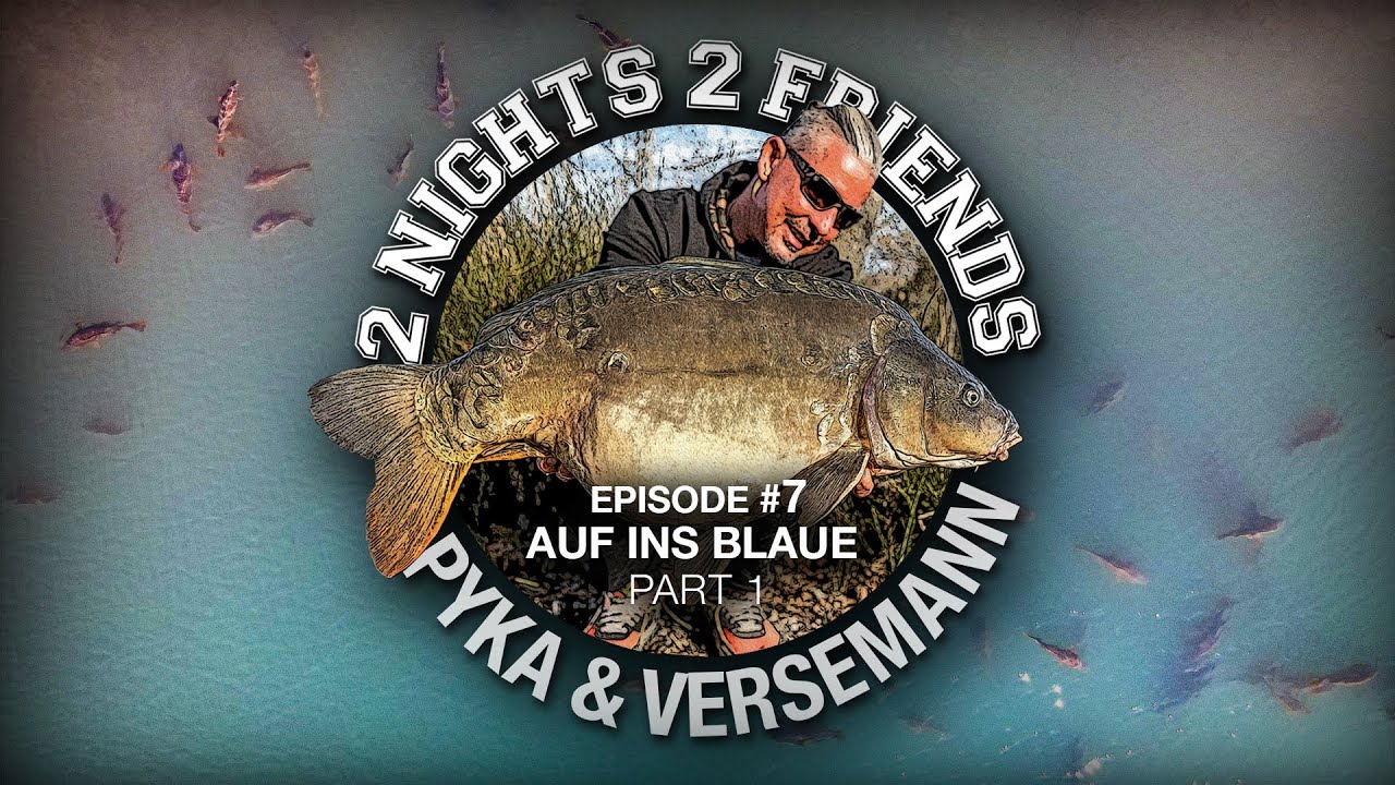 2 Nights 2 Friends #7 Part I - Auf ins Blaue (Karpfenangeln)