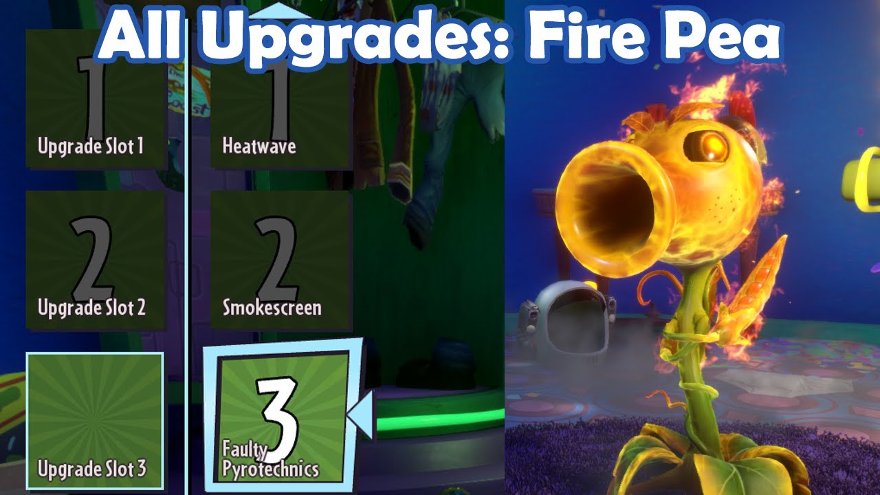 All Upgrades: Fire Pea - Loads of Variants