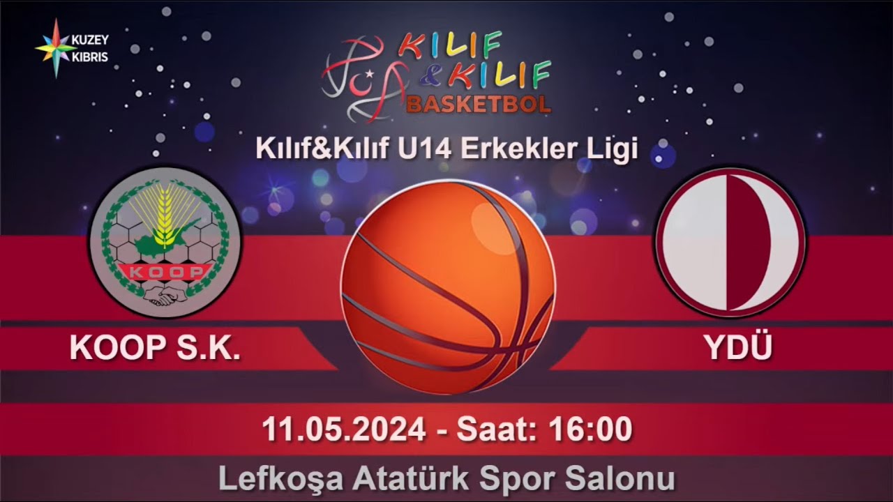 KILIF&KILIF U14 ERKEKLER BASKETBOL LİGİ 11.05.2024 - KOOP S.K. - YDÜ