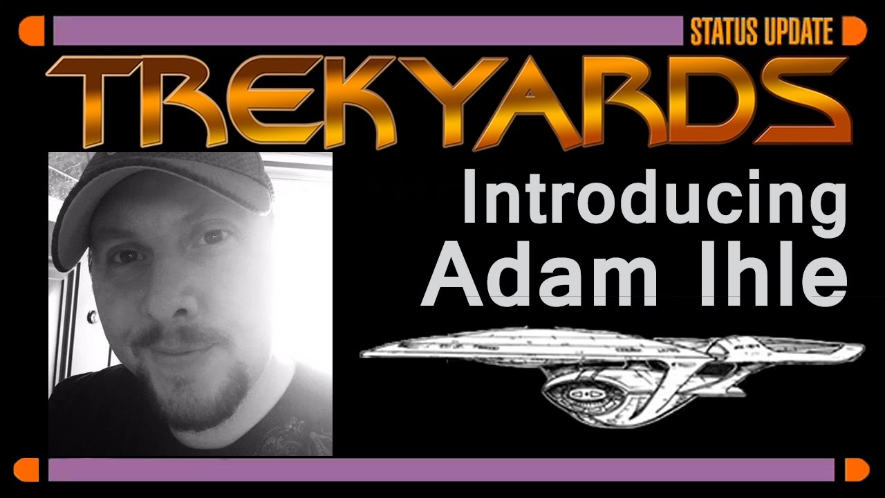 Introducing Adam Ihle (Enterprise F)