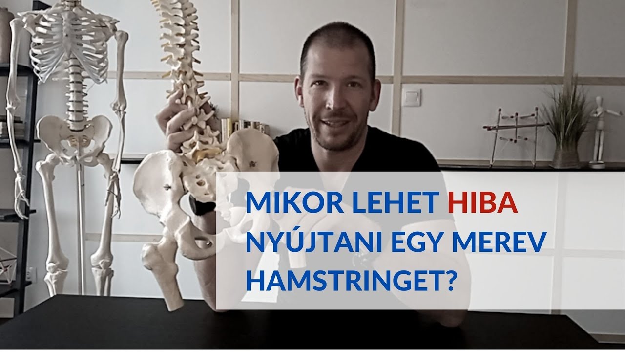 Mikor hiba nyújtani ( stretching ) a merev hamstringet? / edzőknek, jóga oktatóknak /