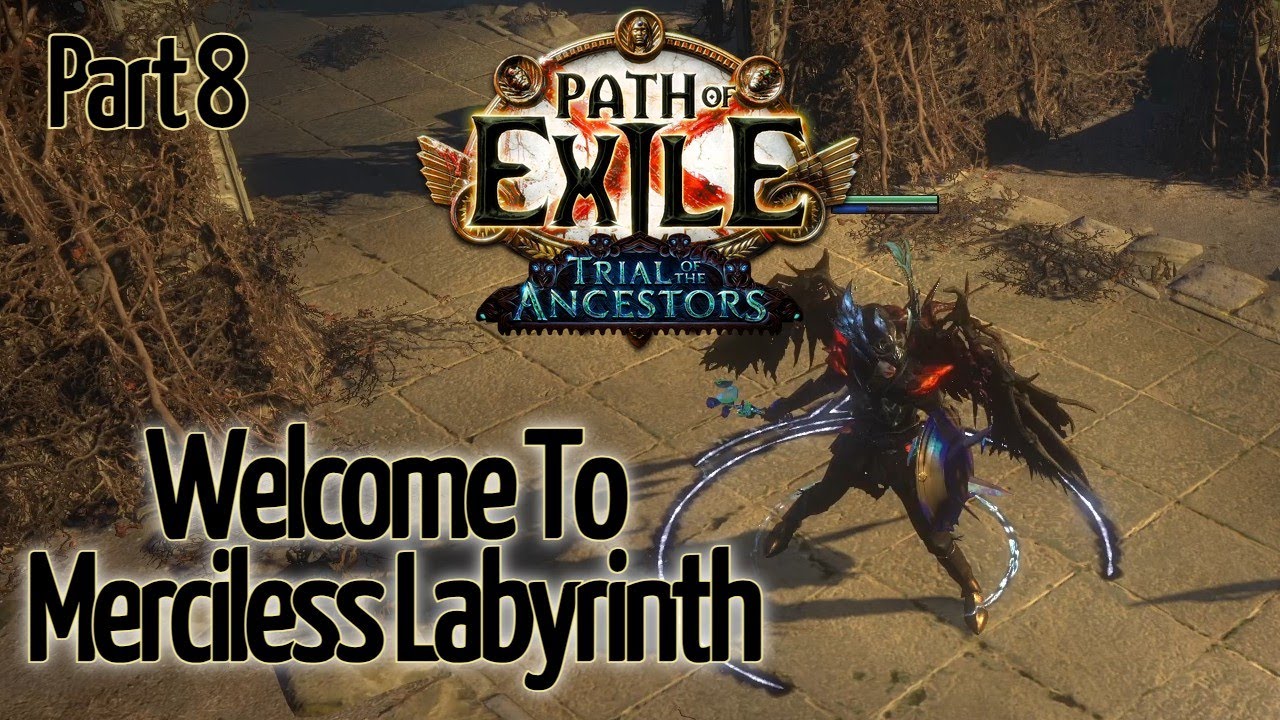 Welcome to Merciless Labyrinth | Path of Exile - Trials of the Ancestors 3.22
