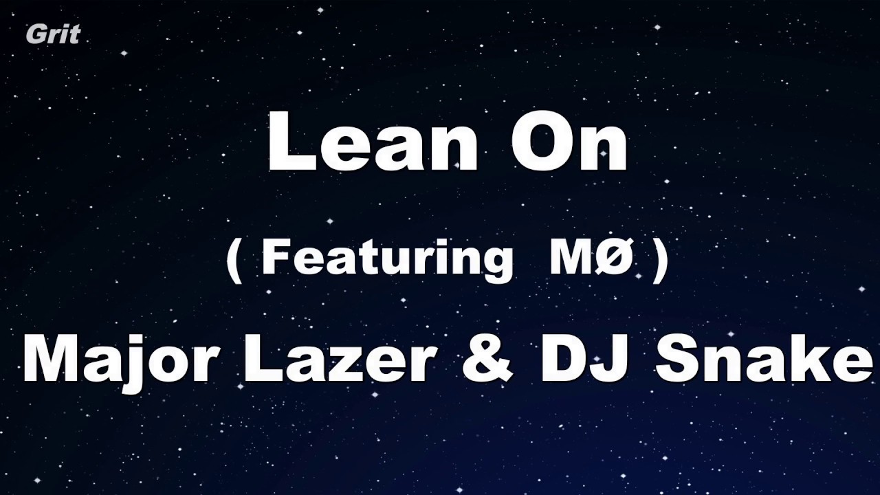 Lean On (feat. MØ) - Major Lazer & DJ Snake Karaoke 【With Guide Melody】 Instrumental