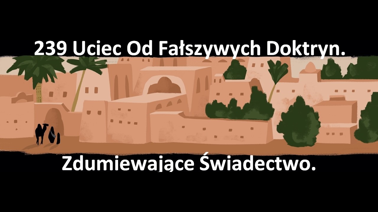 239 Uciec Od Fałszywych Doktryn. Zdumiewające Świadectwo. Scott Ritsema What's Up Prof polski lektor