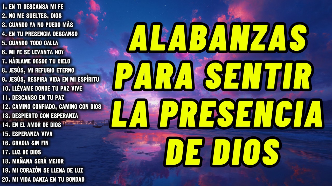 MÚSICA CRISTIANA 2026 QUE CALMA TU ALMA – ALABANZAS PARA COMENZAR EL DÍA CON PAZ Y FE EN DIOS PARA