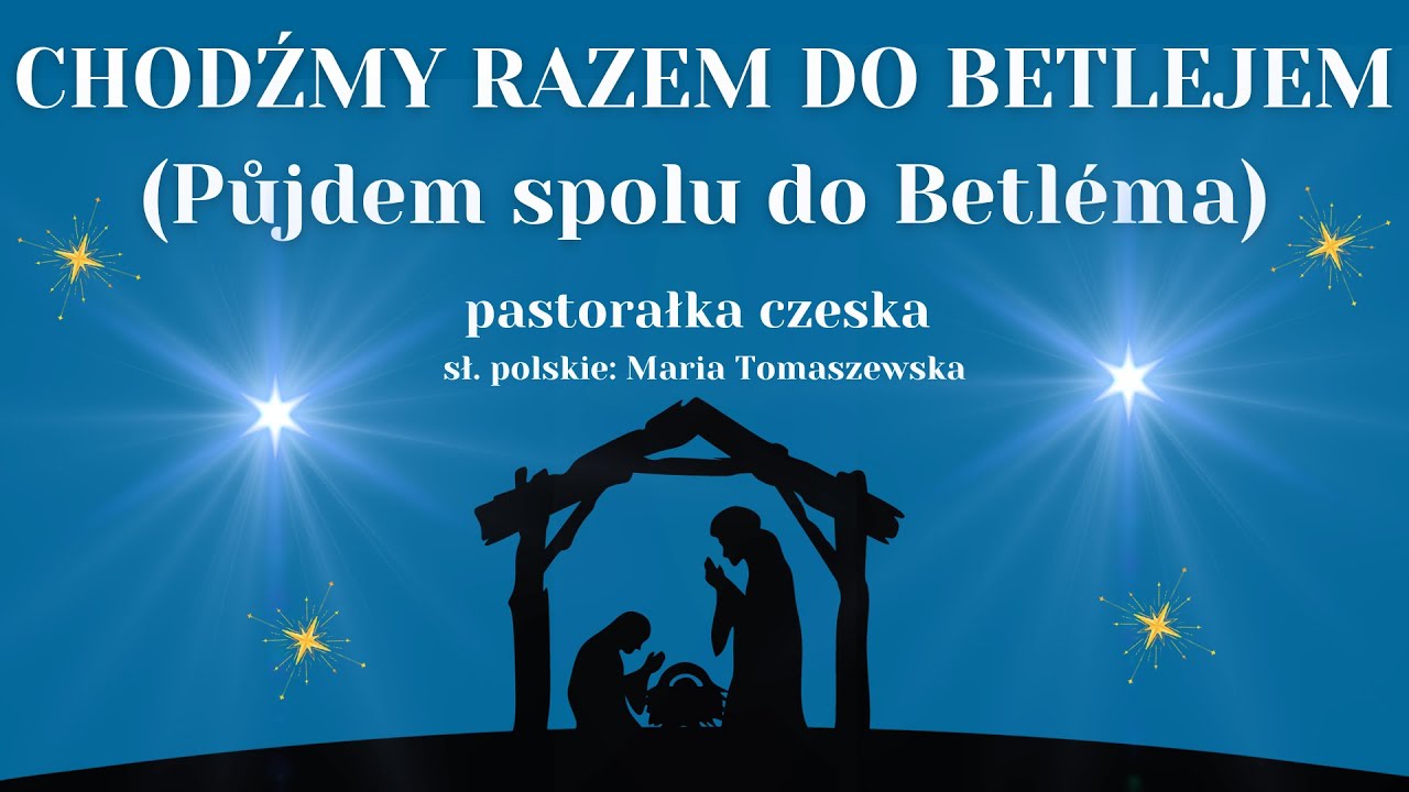 Nr 89. CHODŹMY RAZEM DO BETLEJEM,  Půjdem spolu do Betl&eacute;ma, animacje dla dzieci, animowane wierszyki